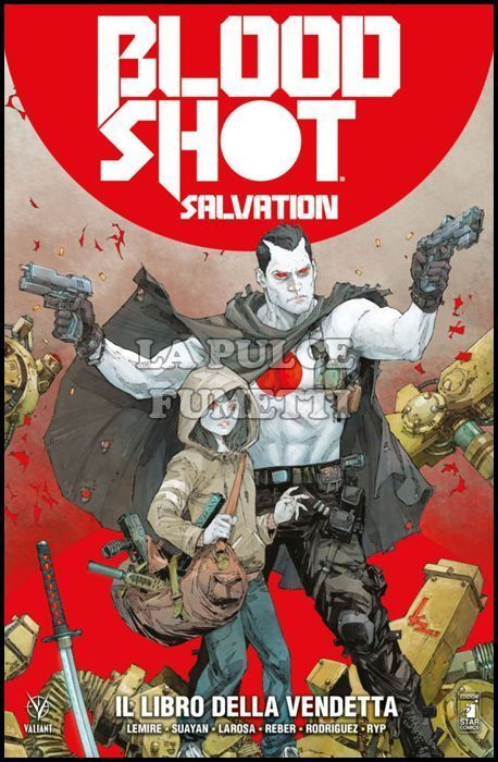 VALIANT #    81 - BLOODSHOT SALVATION 1: IL LIBRO DELLA VENDETTA